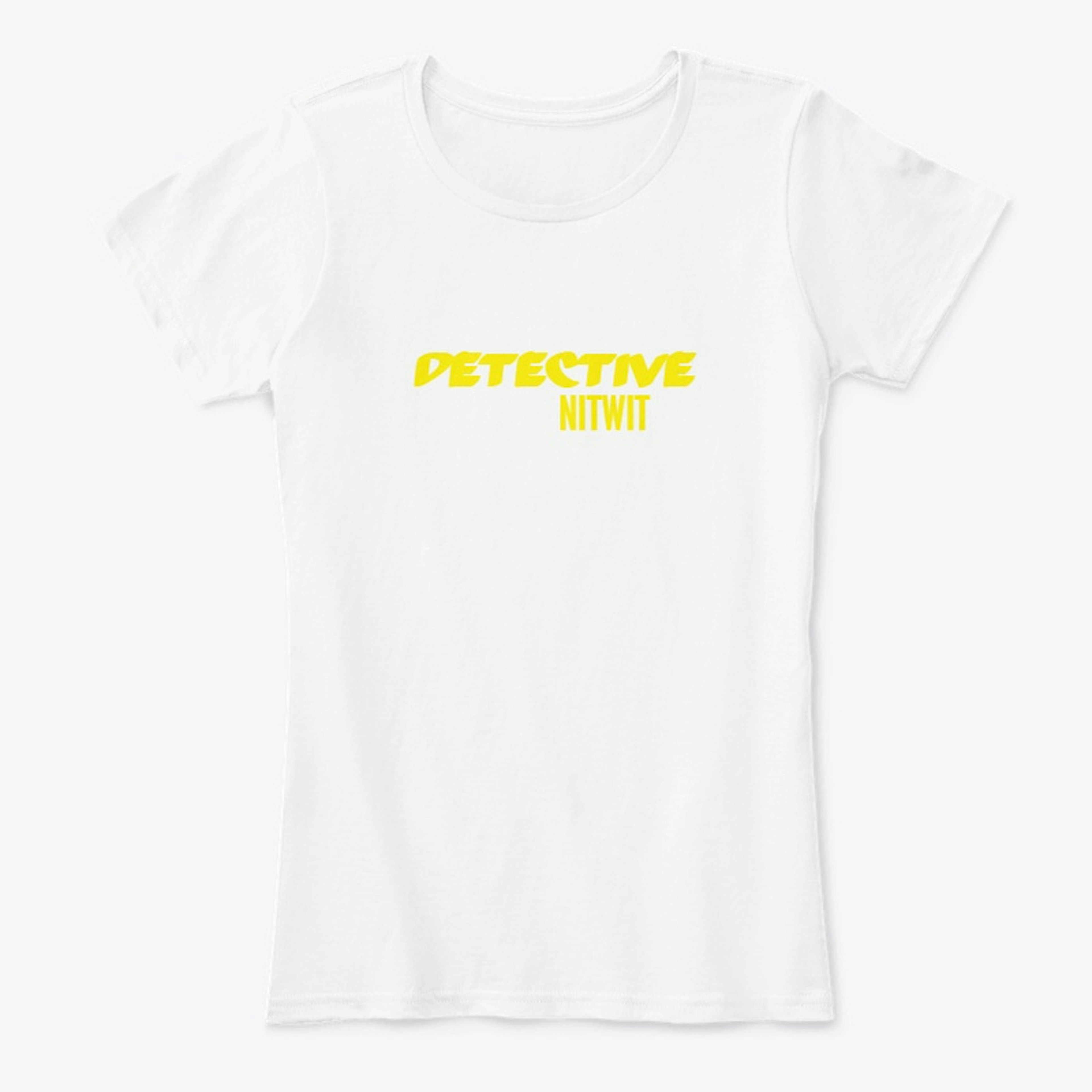 Detective Nitwit T-shirts and Hoodies